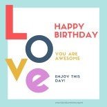 Happy Birthday, you are awesome, enjoy the day!