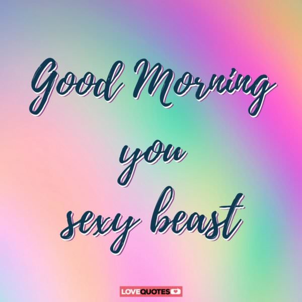 24 of the Most Popular Good Morning Quotes For Your Love