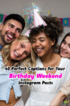 40-birthday-weekend-captions-for-your-instagram-posts