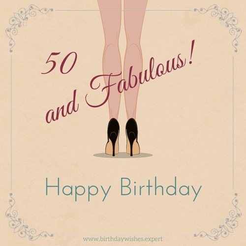 50 & fabulous. Happy Birthday.