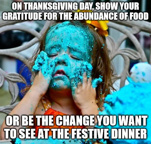Funny Thanksgiving Become the cake meme.
