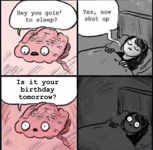 Is it your birthday tomorrow?