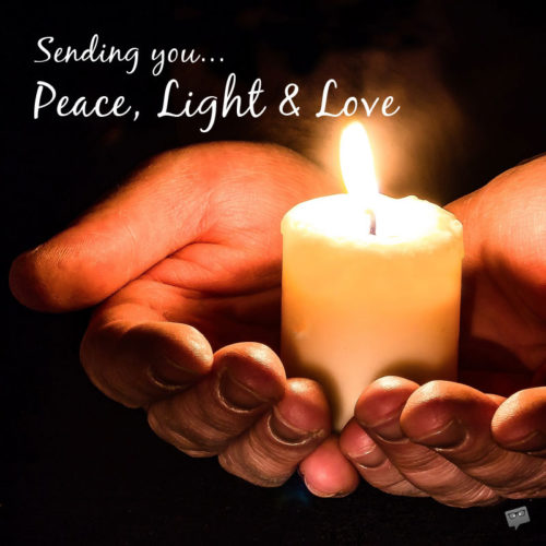 Sending you Peace, Light & Love.