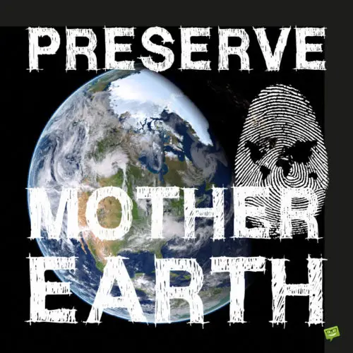 Preserve Mother Earth