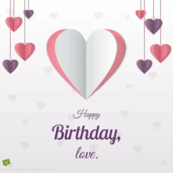 Happy Birthday, Love!