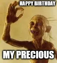 Happy Birthday, my precious.