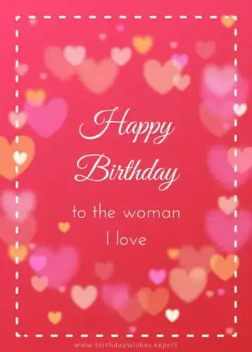 Happy Birthday to the woman I love.