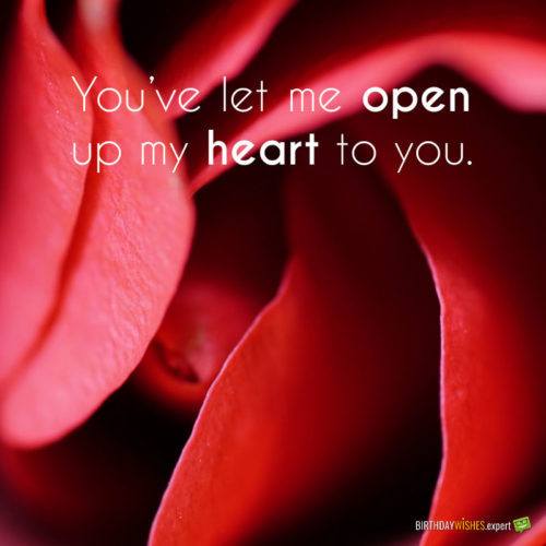 You've let me open up my heart to to you.