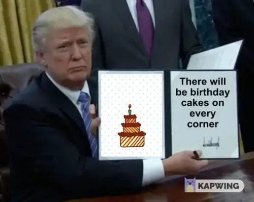 There will be birthday cakes on every corner.