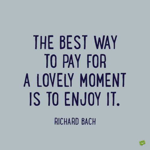 Inspirational aesthetic quote by Richard Bach to note and share.