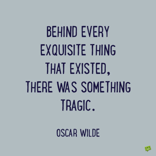 Aesthetic quote by Oscar Wilde to note and share.