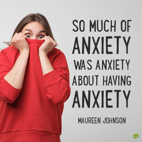 Funny Anxiety Quote to note and share.
