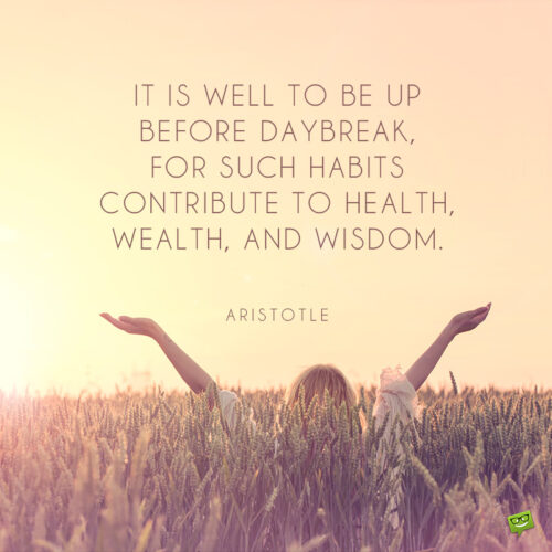 Famous Aristotle quote about getting up early. | Birthday Wishes Expert Aristotle quote to inspire you.
