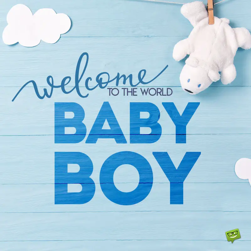 baby boy welcome to the world