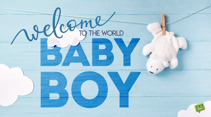 It's a Boy | Wishes & Congratulations for a Newborn baby boy