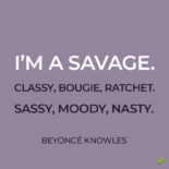 Beyoncé Knowles quote.