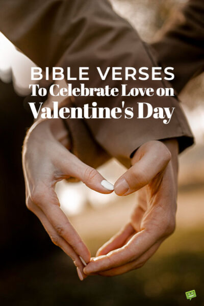 An image to save to Pinterest to save the post Bible Verses To Celebrate Love on Valentine's Day, for later.