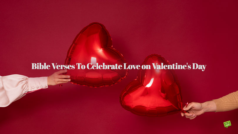 Bible Verses To Celebrate Love on Valentine's Day