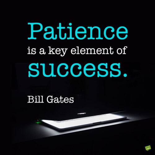 Bill Gates Quote to note and share.