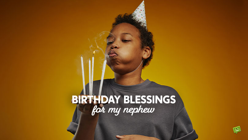 Birthday Blessings for My Nephew