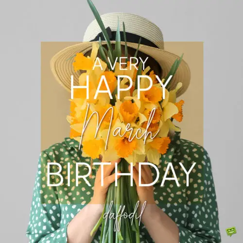 Happy birthday image for those born in March, with beautiful daffodils. | Birthday Wishes Expert Birthday wish on image with daffodils for those born in March.