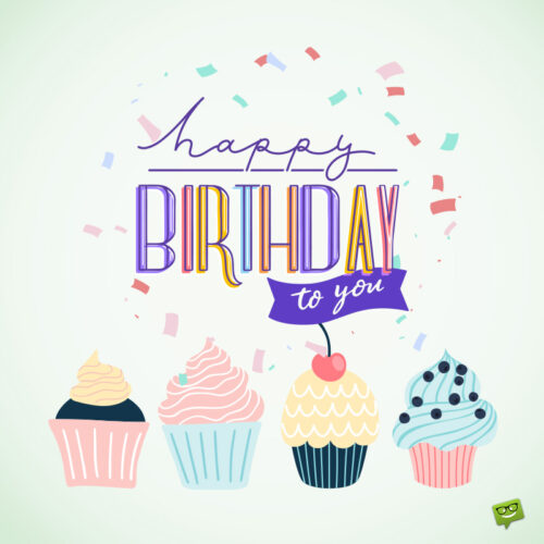 Birthday message on image with cupcakes. 