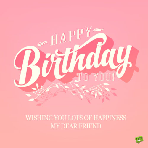 Birthday with for female friend. | Birthday Wishes Expert Birthday wish for female bff on image for easy sharing on messages and emails.