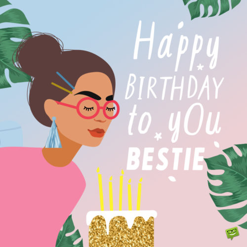 Birthday image for female bestie.