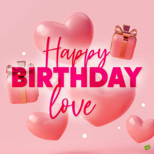 Birthday image to share with your loved one. On the image there are pink hearts and cute gift boxes.