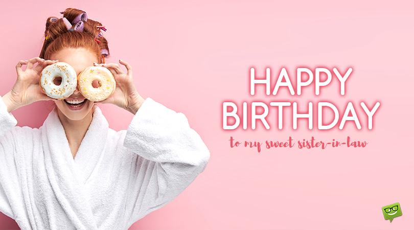The Special Day of a Great Sis | Happy Birthday, Sister-in-Law!