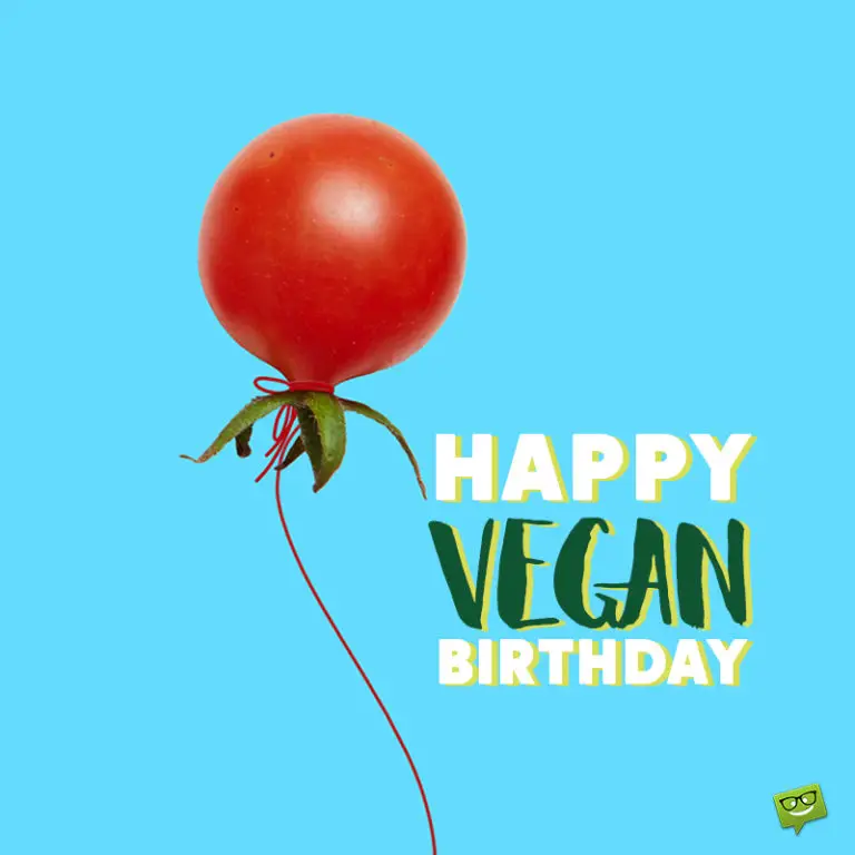 45 Happy Birthday Wishes for Vegans