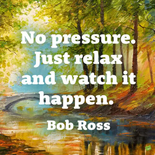 Bob Ross trích dẫn.