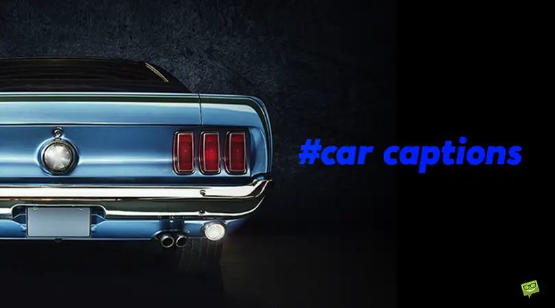 60+ Car Captions to Get Your Driving Feeling Across
