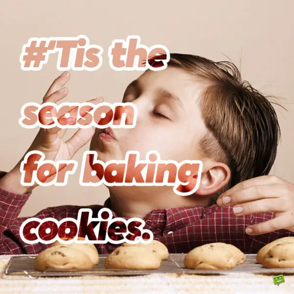 Christmas baking quote as a caption for your photo posts.