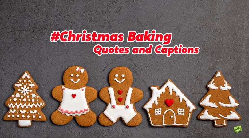 Christmas Baking Quotes and Captions.