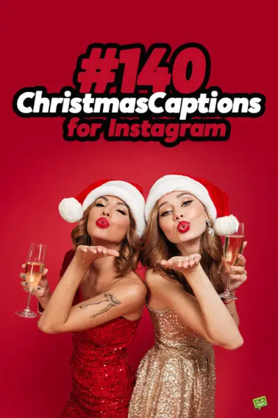 140 Christmas captions for Instagram.