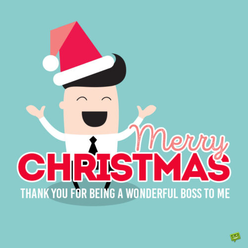 Christmas wish for boss.