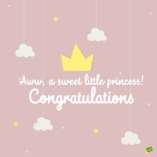 Congratulations on your Baby Girl