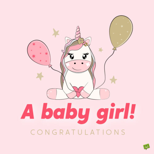 Congratulations on your Baby Girl