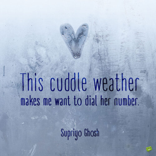 Cuddle quote to note and share.