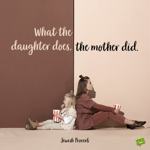 Mother daughter saying.