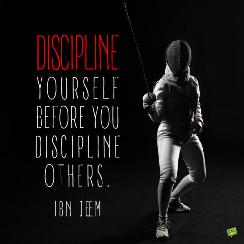 Quote to motivate self discipline.