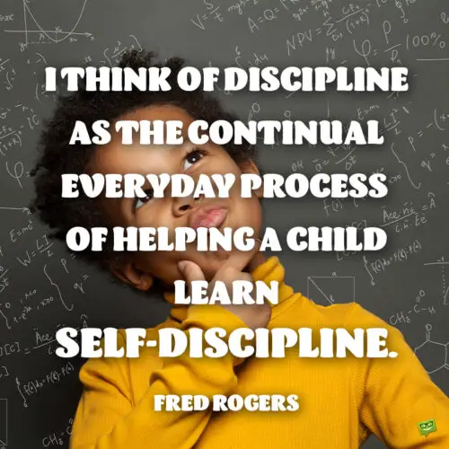 Discipline quote for children.