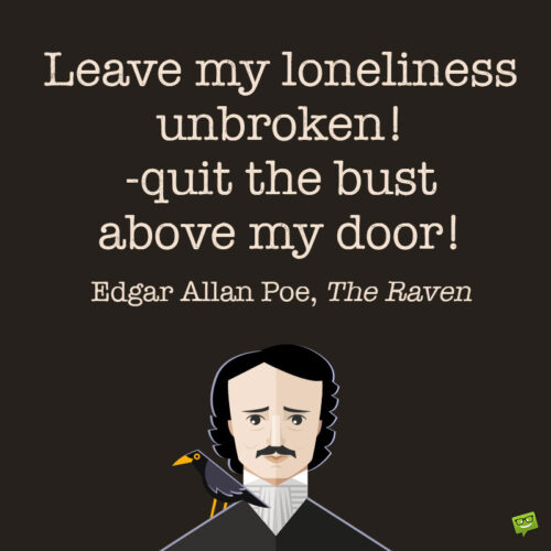 Edgar Allan Poe, The Raven quote to note and share.