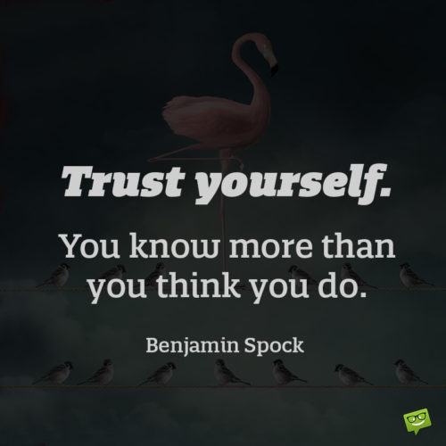 Encouragement quote to help you trust yourself more.