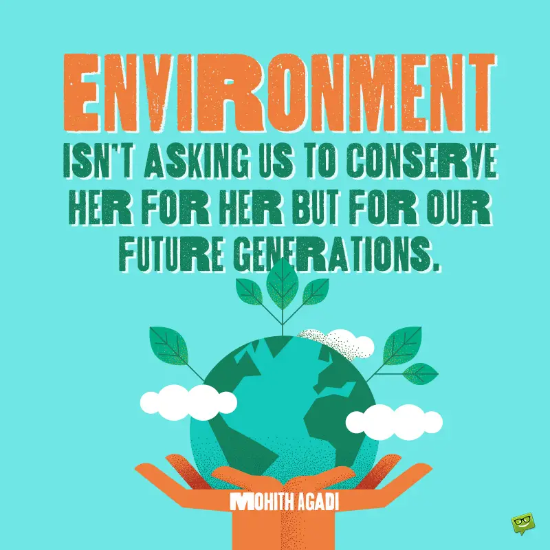 70 Quotes About Protecting The Environment A Home To Save