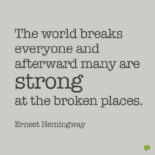 Ernest Hemingway quote to inspire you.