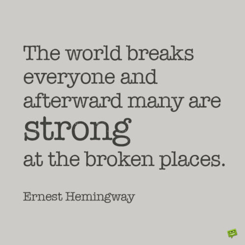 Ernest Hemingway quote to inspire you.