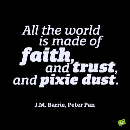 Faith and trust quote by J.M. Barrie.