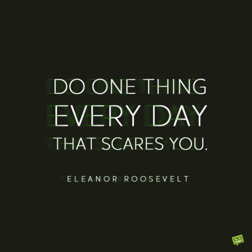 Facing fear quote to motivate you.